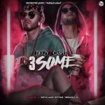 Deezy Ft. Casper Magico - 3 Some MP3